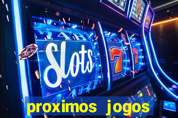 proximos jogos brasileirao serie a